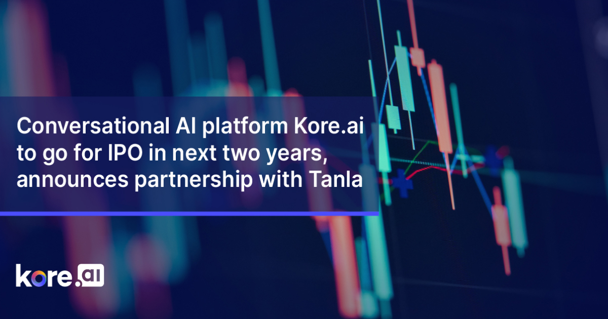 Conversational AI Platform Kore.ai To Go For IPO In Next Two Years, Announces Partnership With Tanla
