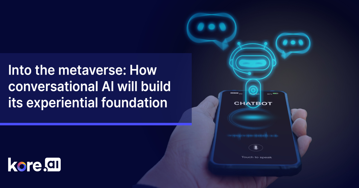 Into The Metaverse How Conversational AI Will Build Its Experiential Foundation