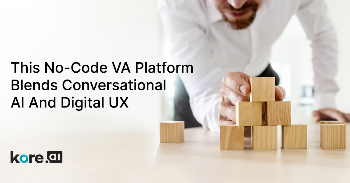 This No Code VA Platform Blends Conversational AI And Digital UX